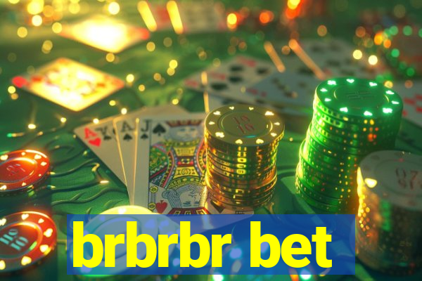 brbrbr bet